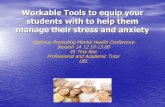 Workable Tools to equip your students with to help them …my.optimus-education.com/sites/optimus-education.com/files/tina... · students with to help them manage their stress and