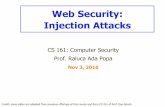 Web Security: Injection Attacksinst.eecs.berkeley.edu/~cs161/fa16/slides/11.8.web_inj.pdf · Web Security: Injection Attacks CS 161: Computer Security Prof. Raluca Ada Popa Nov 3,