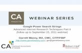 Google Power Search Strings Advanced Internet … Power Search Strings Advanced Internet Research Techniques Part II (follow up to September 15, 2011 webinar) Garrett Wasny, MA, CMC,