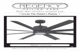 Style that revolves around you. † CEILING FAN …media.regencyfans.com/manuals/VANTAGE FAN OUTDOOR... · • VANTAGE † with DC motor † CEILING FAN OWNER'S MANUAL † 12/14 Style