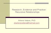 Research, Evidence and Practice: Recursive Relationships EBP and... · Research, Evidence and Practice: Recursive Relationships Arlene Vetere, ... Generic methods for understanding