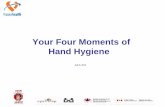 Your Four Moments of Hand Hygiene - Fraser Health moments PPT Jan 2013.pdf4 So, What’s all the fuss about Hand Hygiene? Most common mode of transmission of pathogens is via hands!