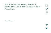 HP LaserJet 8000, 8000 N, 8000 DN, and HP Mopier 240 … HP FIRST: HP FIRST Fax will deliver detailed troubleshooting information on common software and troubleshooting tips for your