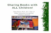 Sharing Books with ALL Children! - UNC School of Medicine · communication boards: ... Require some type of interaction: eye gaze, touching, single word/sign, phrase (verbal or ...