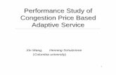 Performance Study of Congestion Price Based …hgs/papers/2000/cpa2.pdfPerformance Study of Congestion Price Based ... (Flow Id-Service-Status-Price) Close: tears down negotiation