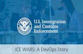 ICE WARS: A DevOps Story - atarc.org · What is DevOps or DevSecOps for that matter… While mostly associated with automating manual processes, DevOps is the culture …