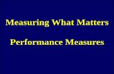 Measuring What Matters Performance Measures What Matters.pdf · The starting point for using performance measures to improve your organization's ... Findings Action plans Annual reports