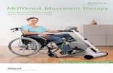 move differently MOTOmed Movement Therapy - Enable …enableme.com/.../2015/12/MOTOmed-brochure_16-pager.pdf · move differently MOTOmed ® Movement Therapy Daily Benefits of Movement