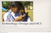 Technology Design and HCI - Carnegie Mellon University · 11/02/10 Technology Design and HCI Preethi Raju & Spoorthi Kumar Monday, November 1, 2010