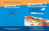 Questions about ordering? Shultz’s - Shultz's Delicatessen · DELICATESSEN Shultz’s DELICATESSEN 918 CARLISLE STREET HANOVER, PA 717.632.9190 TRAY & PARTY Menu All prices subject