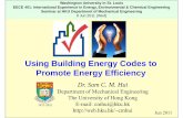 Using Building Energy Codes to Promote Energy Efficiencyibse.hk/cmhui/110608_Seminar_for_WUSTL_SamHui.pdf · • How to improve it in Industry, ... Building Envelope Lighting ...