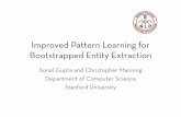 Improved Pattern Learning for Bootstrapped Entity Extractionnlp.stanford.edu/pubs/Gupta_Manning_CoNLL14_slides.pdf · Improved Pattern Learning for Bootstrapped Entity Extraction