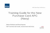 Training Guide for the New Purchase Card APC - Navy …€¦ · Training Guide for the New Purchase Card APC (Navy) ... yIntroduce some of the web based tools ... yNetwork Integrated