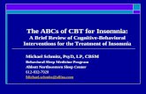 The ABCs of CBT for Insomnia - …cdnmedia.endeavorsuite.com/images/organizations/1cb2ddae-26e6-47f2...The ABCs of CBT for Insomnia: ... Method alone does not specifically address