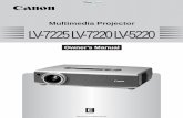 Multimedia Projector LV-7225 LV-7220 LV-5220files.vivid-illumination.com/...LV-7220_7225_5220_User_Manual.pdfLV-7225 LV-7220 LV-5220 ... This Multimedia Projector is designed with