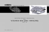 WORKSHOP MANUAL for V2203-DI (26--00128) MANUAL for V2203-DI (26--00128) Tier 4i R WORKSHOP MANUAL DIESEL ENGINE V2203-DI (26-00118) Tier 4i i 62--11362 TABLE OF CONTENTS ...