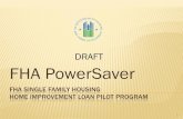 DRAFT FHA PowerSaver - Department of Energyenergy.gov/sites/prod/files/2014/...powersaver_loan... · PowerSaver loans are generally secured by mortgages -- and are ... Manufactured