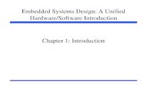 Embedded Systems Design: A Unified …jupiter.plymouth.edu/~wjt/OpSys/EmbeddedSystems2.pdfEmbedded Systems Design: A Unified 2 ... • All layers are optimized for an embedded system’s