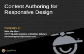 content Authoring For Responsive Design - MadCap …assets.madcapsoftware.com/webinar/Presentation... · Content Authoring for Responsive Design . ... • Responsive Design ... RESPONSIVE