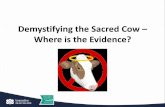 Demystifying the Sacred Cow Where is the Evidence? the Sacred Cow ... Mark Stevens –Four Side Rails as a Restraint: ... •30-60 ml syringe with a 16-19 gauge needle