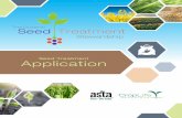 Application - Guide to Seed Treatment Stewardship€¦ · 4 2TThe STdraTtremnnwsidrspt SECTION 1: Selection of Treatment Products Application of seed applied technologies (SAT) can