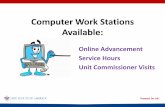 Computer Work Stations Available - … Powell Bucks •Enter your Unit’s service hours and get extra Baden Powell Bucks! •Arrowhead District Auction next summer at the June picnic