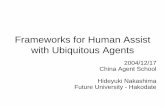 Frameworks for Human Assist with Ubiquitous Agents · different wireless networks ... How do we access and control devices Intuitive User Interface ... Microservers IEEE802.11 Bluetooth