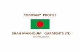 COMPANY PROFILE - smgl-bd.comsmgl-bd.com/wp-content/...SHAMAKHDUM-GARMENTS-LTD..pdf · Shah Makhdum Garments Ltd, comprising of Ground floor, 1st floor and 2nd floor located in a