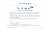 Installation Quick Start Guide - Downloading and ... · Installation Quick Start Guide Downloading and installing Fedora 20 on most desktop and ... Set the Root Password ... and watch