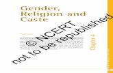 Gender, Religion and Caste · Gender, Religion and Caste 41 their educational and career opportunities. More radical women’s movements aimed at equality in personal and family life