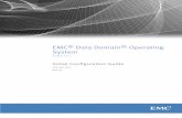 System EMC Data Domain Operating Availability Systems 10 EMC Data Domain Operating System 5.7.1 Initial Configuration Guide CHAPTER 2 Before Starting Configuration This chapter describes