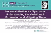 Neonatal Abstinence Syndrome: Understanding the …pcssnow.org/.../uploads/2015/03/ASAM-PCSSMAT-NAS-Module.-Finnegan.pdfPresident, Finnegan Consulting, LLC Professor of Pediatrics,