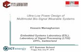 Ultra-Low Power Design of Multimodal Bio-Signal Wearable Systems Mamaghania… ·  · 2015-07-14Ultra-Low Power Design of Multimodal Bio-Signal Wearable Systems Embedded Systems
