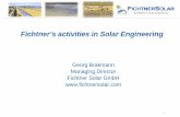 Fichtner’s activities in Solar Engineering€™s activities in Solar Engineering Georg Brakmann Managing Director Fichtner Solar GmbH 2 Company Brief • International leading solar