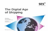 The Digital Age of Shipping Digital Age of Shipping SES Proprietary and Confidential 29 -09 2015 Maritime CIO Forum Rotterdam SGS SES Company overview SES Proprietary and Confidential