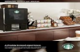 A freshly brewed experience. - Canteen SINGLE-CUP BREWER A freshly brewed experience. The knowledge, passion and care that your employees expect from Starbucks is available one freshly