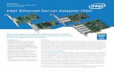 Intel® Ethernet Server Adapter I350 Product Brief® Ethernet Server Adapter I350 Product Brief Intel® Ethernet Server Adapter I350 Network Connectivity In a virtualized environment,
