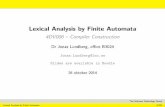 Lexical Analysis by Finite Automata - Lnu.sehomepage.lnu.se/staff/jlnmsi/cc1/lexical.pdf · Lexical Analysis by Finite Automata 4DV006 { Compiler Construction Dr Jonas Lundberg, o