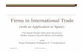 Firms in International Trade - Harvard Universityscholar.harvard.edu/files/antras/files/ponencia_sae_0.pdf · Firms in International Trade ... demand curves and there exists an optimal