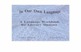 In Our Own Language: A Language Workbook ... - …en.copian.ca/library/learning/tow/inourlan/inourlan.pdf · For some learners, ... especially those who did not have enjoyable workbook