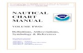 NAUTICAL CHART MANUAL - Microsoft Internet … VOL_TWO_Defs_Ab… · NAUTICAL CHART MANUAL 13. Dictionary of Military and ... Volume III, 1973 U.S. Army Coastal Engineering Research
