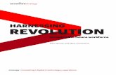 Harnessing Revolution: Creating the future workforce · HARNESSING REVOLUTION CREATING THE FUTURE WORKFORCE—TODAY Digital has already delivered a major blow to businesses slow to