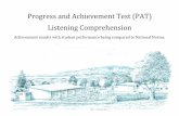 Progress and Achievement Test (PAT) Listening Comprehension · Progress and Achievement Test (PAT) Listening Comprehension Achievement results with student performance being compared