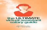 the ULTIMATE virtual assistant salary guide - Virtual Staff... · the ULTIMATE virtual assistant salary guide 3 There are di˜erent factors you need to consider when paying your VA.
