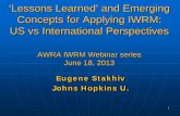 ‘Lessons Learned’ and Emerging Concepts for Applying … ·  · 2013-06-20‘Lessons Learned’ and Emerging Concepts for Applying IWRM: US vs International Perspectives AWRA