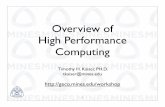 Overview of High Performance Computinggeco.mines.edu/workshop/aug2011/01mon/HPC-Overview.pdf · Overview of High Performance Computing ... In the ﬁrst session we will discuss the