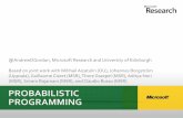 @AndrewDGordon, Microsoft Research and … use Bayesian statistics as unifying principle: ... –discrete distributions ... Binomial(expr1,expr2) VectorGaussian ...