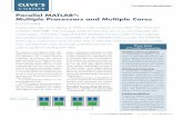 Parallel MATlAB Multiple Processors and Multiple Cores€™s T heMathWorksNews&Notes Corner Parallel MATlAB®: Multiple Processors and Multiple Cores Figure 1. A typical parallel