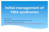 Initial management of TMA syndromes - Critical Care … · Initial management of TMA syndromes Elie Azoulay, Saint-Louis Hospital, Medical Intensive Care Unit ...