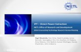 IPT Direct Power Extraction - netl.doe.gov Library/Events/2016/crosscutting-ree...IPT –Direct Power Extraction. ... MHD Power Generator P ... Fuel/Seed + oxygen Magnet Channel Goal